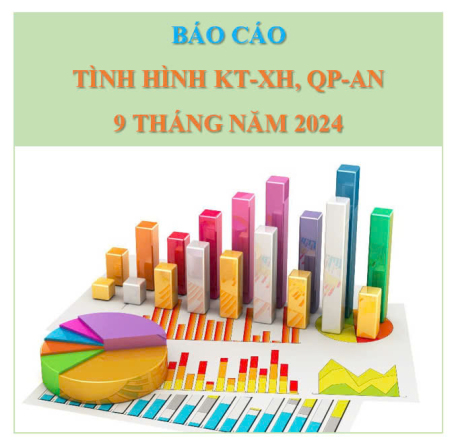 Báo cáo tình hình kinh tế - xã hội, quốc phòng - an ninh 9 tháng đầu năm 2024