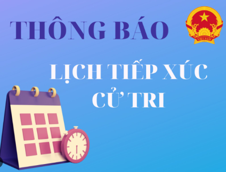 Thông báo lịch tiếp xúc cử tri sau kỳ họp thứ 10 HĐND phường 2